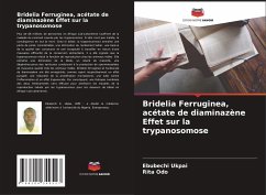 Bridelia Ferruginea, acétate de diaminazène Effet sur la trypanosomose - Ukpai, Ebubechi;Odo, Rita