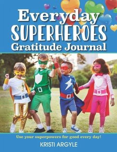 Everyday Superheroes: Journal - Argyle, Kristi