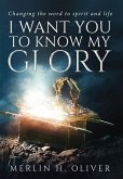 I Want You To Know My Glory