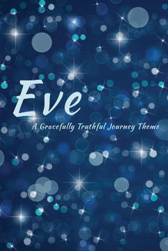 Eve - Truthful, Gracefully