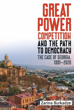 Great Power Competition and the Path to Democracy - Burkadze, Professor Zarina