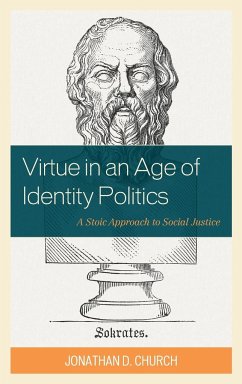 Virtue in an Age of Identity Politics - Church, Jonathan D.