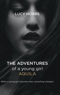 The Adventures of a young girl AQuila - Hobbs, Lucy