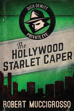 The Hollywood Starlet Caper - Muccigrosso, Robert