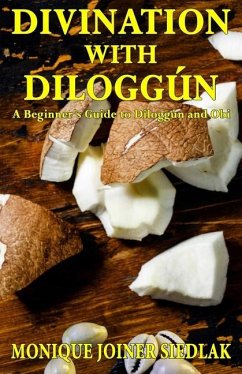 Divination with Diloggún - Joiner Siedlak, Monique
