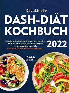 Das aktuelle DASH-Diät-Kochbuch 2022 - Patricia Campbell
