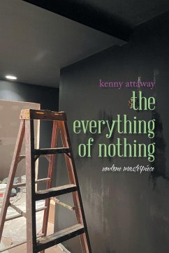 The Everything of Nothing - Attaway, Kenny