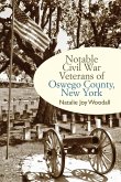 Notable Civil War Veterans of Oswego County, New York