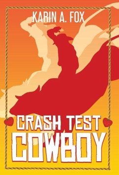 Crash Test Cowboy - Fox, Karin A.