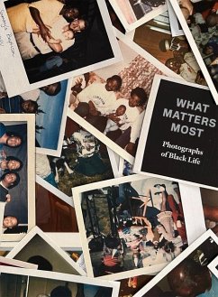 Cover What Matters Most: Photographs of Black Life