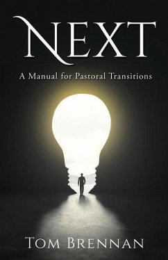 Next: A Manual for Pastoral Transitions - Brennan, Tom