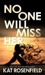 No One Will Miss Her - Bild 1