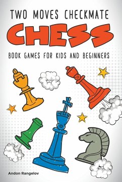 Two Moves Checkmate Chess Book Games for Kids and Beginners - Rangelov, Andon