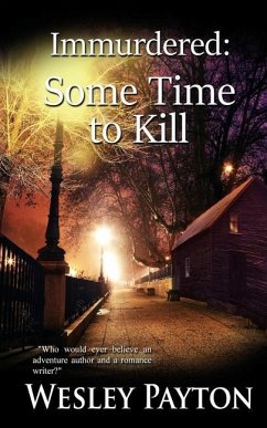 Immurdered: Some Time to Kill - Payton, Wesley