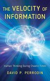 The Velocity of Information The Velocity of Information