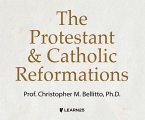 The Protestant and Catholic Reformations