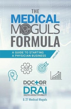 The Medical Moguls Formula, Volume 2﻿ - Burch, Draion