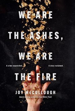 We Are the Ashes, We Are the Fire - McCullough, Joy