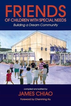 Friends of Children with Special Needs: Building a Dream Community - Chiao, James