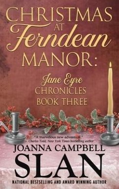 Christmas at Ferndean Manor: Book #3 in the Jane Eyre Chronicles - Slan, Joanna Campbell