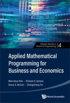 Applied Mathematical Programming for Business and Economics - Kim, Man-Keun; Spreen, Thomas H; McCarl, Bruce A; Fei, Chengcheng
