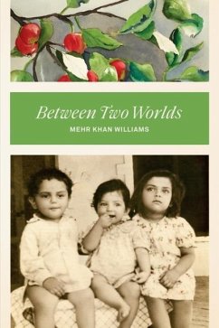 Between Two Worlds - Williams, Mehr Khan