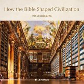 Phil: HOW THE BIBLE SHAPED CIVILIZ M