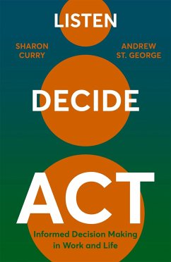 Listen. Decide. Act. - George, Andrew St; Curry, Sharon