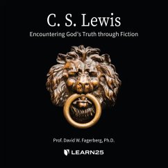 C. S. Lewis: Encountering God's Truth Through Fiction - Fagerberg, David W.