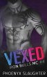 Vexed (Iron Bulls MC #4) - Bild 1