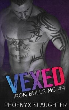 Vexed (Iron Bulls MC #4) - Slaughter, Phoenyx