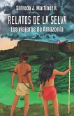 Relatos de la selva. Los viajeros de Amazonía
