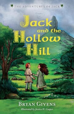 Jack and the Hollow Hill - Givens, Bryan; Cooper, Jessica W.