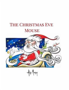 The Christmas Eve Mouse - Mooney, Alice