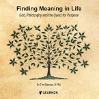 Finding Meaning in Life: God, Philosophy and the Quest for Purpose