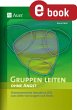Gruppen leiten ohne Angst (eBook, PDF) - Bild 1