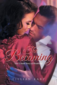 The Becoming: The Untold Story of Heathcliff - Karp, Lillian