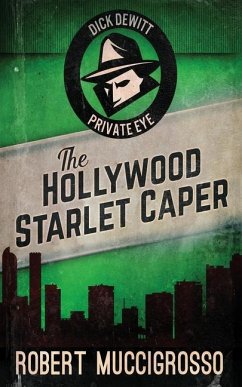 The Hollywood Starlet Caper - Muccigrosso, Robert