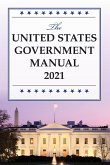 The United States Government Manual 2021