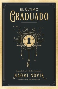 Ultimo Graduado, El - Novik, Naomi