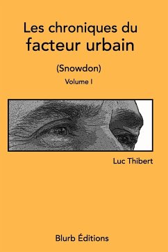 Les chroniques du facteur urbain Volume I - Thibert, Luc