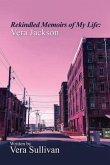 Rekindled Memoirs of My Life: Vera Jackson