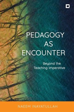 Pedagogy as Encounter - Inayatullah, Naeem