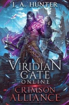 Viridian Gate Online: Crimson Alliance - Hunter, James A.