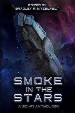 Smoke In The Stars: A Sci-Fi Anthology - Hanson, Michael H.; Howard-Hobson, Juleigh