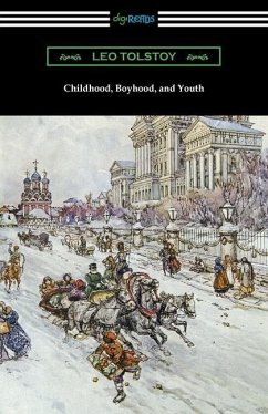 Childhood, Boyhood, and Youth - Tolstoy, Leo