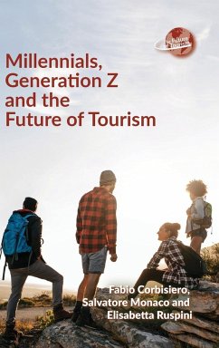 Millennials, Generation Z and the Future of Tourism - Corbisiero, Fabio; Monaco, Salvatore; Ruspini, Elisabetta