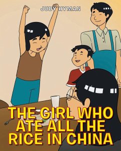 The Girl Who Ate All the Rice in China - Hyman, Judy