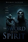 The Sword of the Spirit: In the Shadow of Death