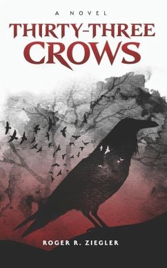 Thirty-three Crows - Ziegler, Roger R.
